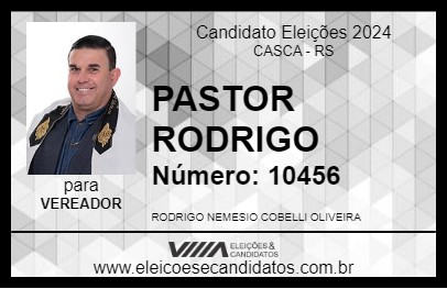 Candidato PASTOR RODRIGO 2024 - CASCA - Eleições