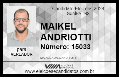 Candidato MAIKEL ANDRIOTTI 2024 - GUAÍBA - Eleições