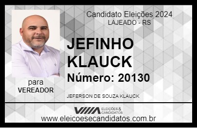 Candidato JEFINHO KLAUCK 2024 - LAJEADO - Eleições