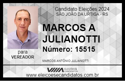 Candidato MARCOS A JULIANOTTI 2024 - SÃO JOÃO DA URTIGA - Eleições