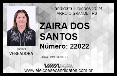 Candidato ZAIRA DOS SANTOS 2024 - ARROIO GRANDE - Eleições