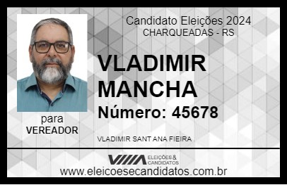 Candidato VLADIMIR MANCHA 2024 - CHARQUEADAS - Eleições