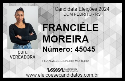 Candidato FRANCIÉLE MOREIRA 2024 - DOM PEDRITO - Eleições