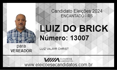 Candidato LUIZ DO BRICK 2024 - ENCANTADO - Eleições