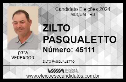 Candidato ZILTO PASQUALETTO 2024 - MUÇUM - Eleições