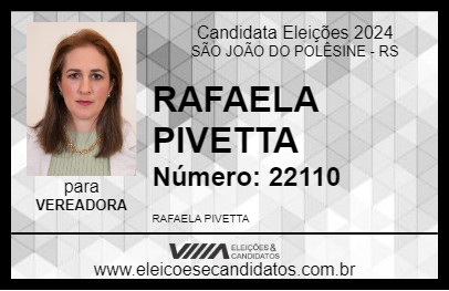 Candidato RAFAELA PIVETTA 2024 - SÃO JOÃO DO POLÊSINE - Eleições