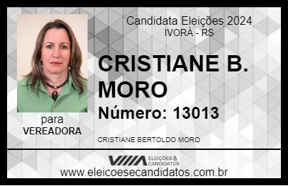 Candidato CRISTIANE B. MORO 2024 - IVORÁ - Eleições