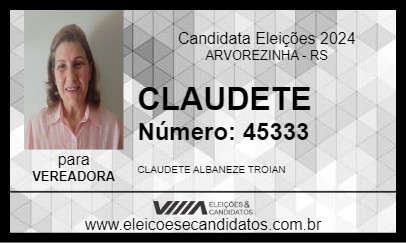 Candidato CLAUDETE 2024 - ARVOREZINHA - Eleições