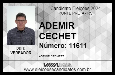 Candidato ADEMIR CECHET 2024 - PONTE PRETA - Eleições