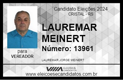 Candidato LAUREMAR MEINERT 2024 - CRISTAL - Eleições