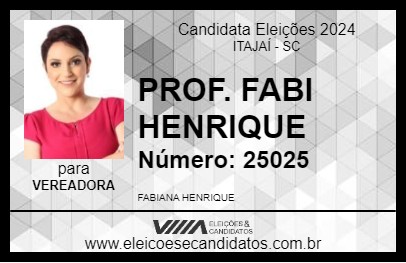 Candidato PROF. FABI HENRIQUE 2024 - ITAJAÍ - Eleições