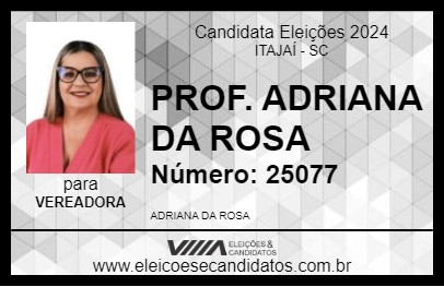 Candidato PROF. ADRIANA DA  ROSA 2024 - ITAJAÍ - Eleições