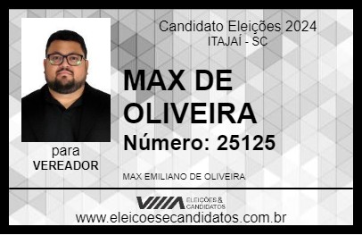 Candidato MAX DE OLIVEIRA 2024 - ITAJAÍ - Eleições