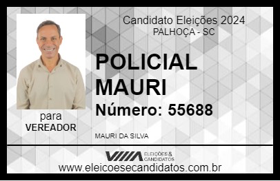 Candidato POLICIAL MAURI 2024 - PALHOÇA - Eleições