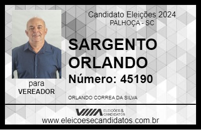 Candidato SARGENTO ORLANDO 2024 - PALHOÇA - Eleições