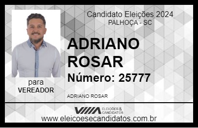 Candidato ADRIANO ROSAR 2024 - PALHOÇA - Eleições