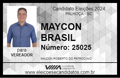 Candidato MAYCON BRASIL 2024 - PALHOÇA - Eleições