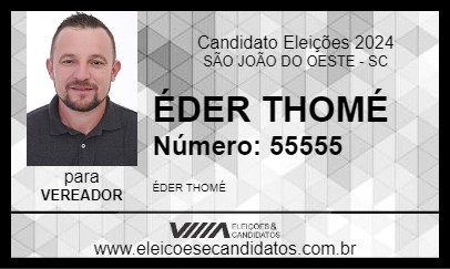 Candidato ÉDER THOMÉ 2024 - SÃO JOÃO DO OESTE - Eleições