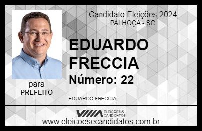 Candidato EDUARDO FRECCIA 2024 - PALHOÇA - Eleições