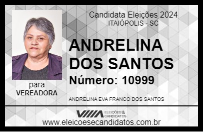 Candidato ANDRELINA DOS SANTOS 2024 - ITAIÓPOLIS - Eleições