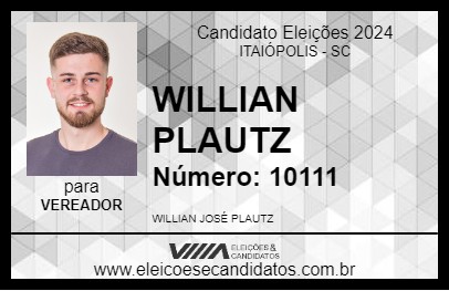 Candidato WILLIAN PLAUTZ 2024 - ITAIÓPOLIS - Eleições