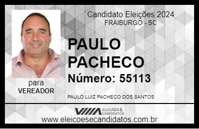 Candidato PAULO PACHECO 2024 - FRAIBURGO - Eleições