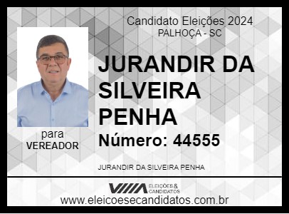 Candidato JURANDIR DA SILVEIRA PENHA 2024 - PALHOÇA - Eleições