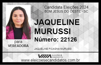 Candidato JAQUELINE MURUSSI 2024 - BOM JESUS DO OESTE - Eleições