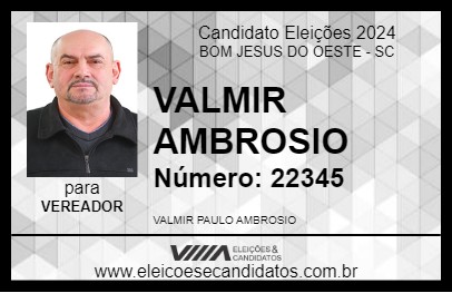 Candidato VALMIR AMBROSIO 2024 - BOM JESUS DO OESTE - Eleições