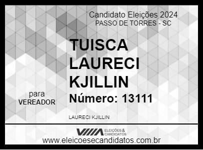 Candidato TUISCA LAURECI KJILLIN 2024 - PASSO DE TORRES - Eleições