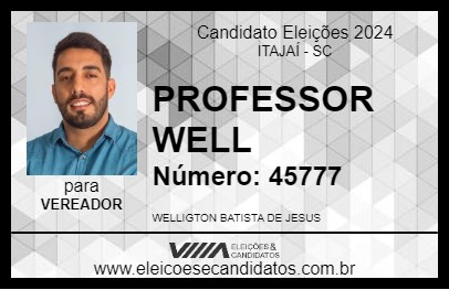 Candidato PROFESSOR WELL 2024 - ITAJAÍ - Eleições