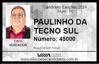 Candidato PAULINHO DA TECNO SUL 2024 - ITAJAÍ - Eleições