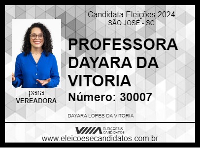 Candidato PROFESSORA DAYARA DA VITORIA 2024 - SÃO JOSÉ - Eleições