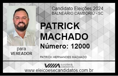 Candidato PATRICK MACHADO 2024 - BALNEÁRIO CAMBORIÚ - Eleições