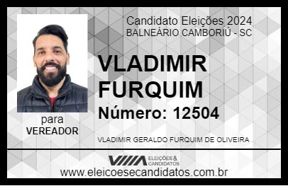 Candidato VLADIMIR FURQUIM 2024 - BALNEÁRIO CAMBORIÚ - Eleições