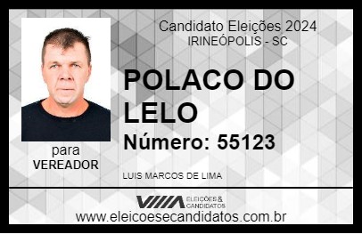 Candidato POLACO DO LELO 2024 - IRINEÓPOLIS - Eleições