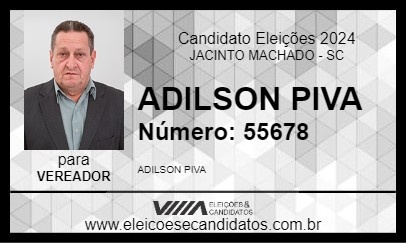 Candidato ADILSON PIVA 2024 - JACINTO MACHADO - Eleições