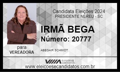 Candidato IRMÃ BEGA 2024 - PRESIDENTE NEREU - Eleições