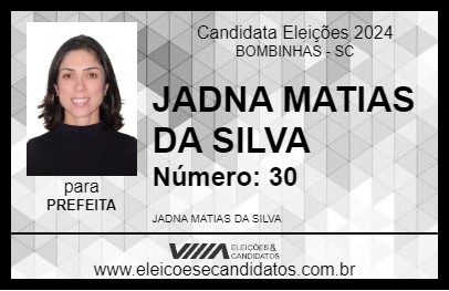 Candidato JADNA MATIAS DA SILVA 2024 - BOMBINHAS - Eleições