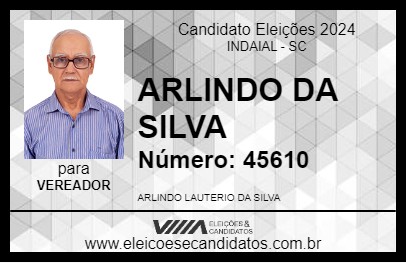 Candidato ARLINDO DA SILVA 2024 - INDAIAL - Eleições