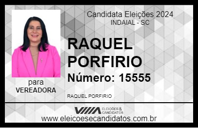 Candidato RAQUEL PORFIRIO 2024 - INDAIAL - Eleições