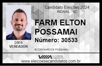 Candidato FARM ELTON POSSAMAI 2024 - INDAIAL - Eleições