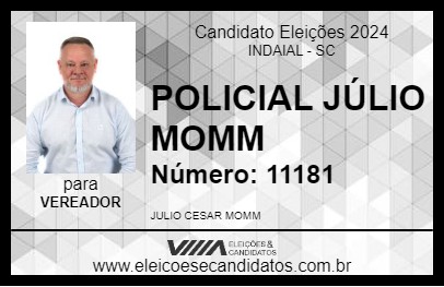 Candidato POLICIAL JÚLIO MOMM 2024 - INDAIAL - Eleições