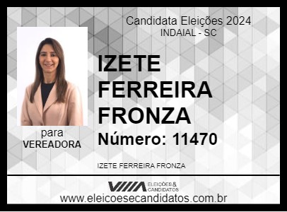 Candidato IZETE FERREIRA FRONZA 2024 - INDAIAL - Eleições