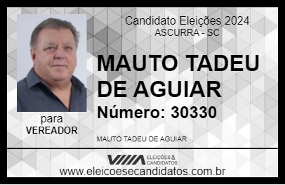 Candidato MAUTO TADEU DE AGUIAR 2024 - ASCURRA - Eleições