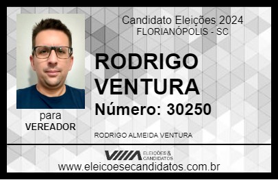 Candidato RODRIGO VENTURA 2024 - FLORIANÓPOLIS - Eleições