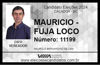 Candidato MAURICIO - FUJA LOCO 2024 - CAÇADOR - Eleições