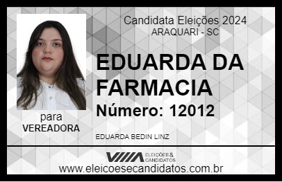 Candidato EDUARDA DA FARMACIA 2024 - ARAQUARI - Eleições