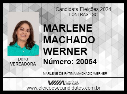 Candidato MARLENE MACHADO WERNER 2024 - LONTRAS - Eleições