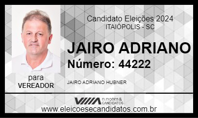 Candidato JAIRO ADRIANO 2024 - ITAIÓPOLIS - Eleições